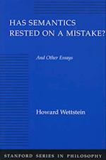 Has Semantics Rested on a Mistake? and Other Essays