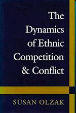 The Dynamics of Ethnic Competition and Conflict