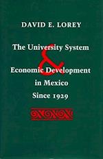 The University System and Economic Development in Mexico Since 1929