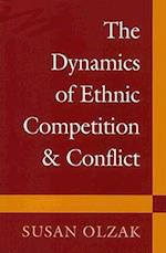 The Dynamics of Ethnic Competition and Conflict