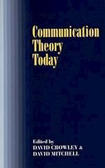 Communication Theory Today