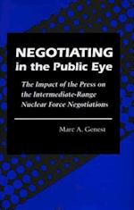 Negotiating in the Public Eye