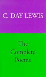 The Complete Poems of C. Day Lewis