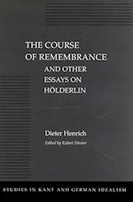 The Course of Remembrance and Other Essays on Hölderlin