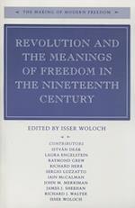 Revolution and the Meanings of Freedom in the Nineteenth Century