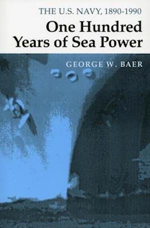 One Hundred Years of Sea Power