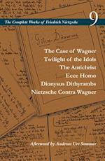The Case of Wagner / Twilight of the Idols / The Antichrist / Ecce Homo / Dionysus Dithyrambs / Nietzsche Contra Wagner