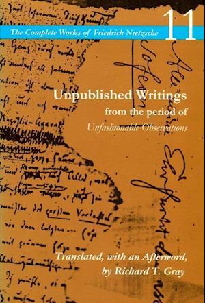 Unpublished Writings from the Period of Unfashionable Observations