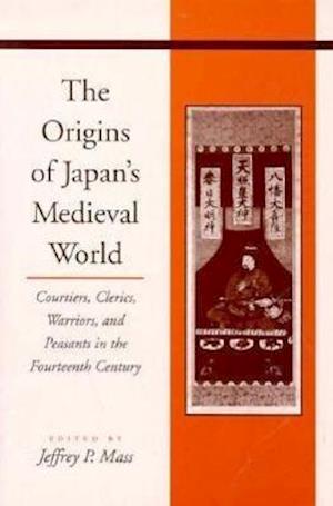 The Origins of Japan’s Medieval World