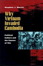 Why Vietnam Invaded Cambodia