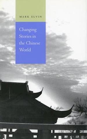 Changing Stories in the Chinese World