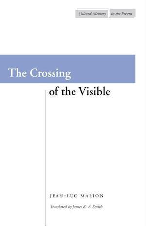 The Crossing of the Visible
