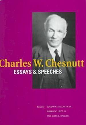 Charles W. Chesnutt: Essays and Speeches