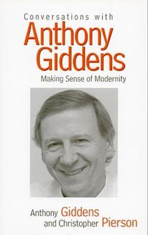 Conversations with Anthony Giddens