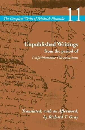 Unpublished Writings from the Period of Unfashionable Observations