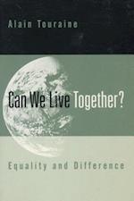 Can We Live Together?