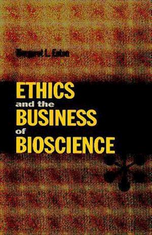 Ethics and the Business of Bioscience