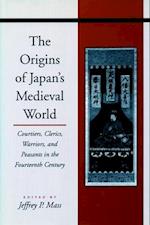 The Origins of Japan’s Medieval World