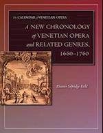 A New Chronology of Venetian Opera and Related Genres, 1660-1760