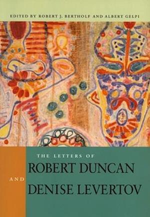 The Letters of Robert Duncan and Denise Levertov