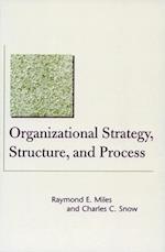 Organizational Strategy, Structure, and Process