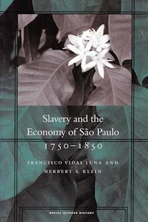 Slavery and the Economy of São Paulo, 1750-1850