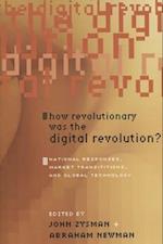 How Revolutionary Was the Digital Revolution?