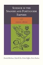 Science in the Spanish and Portuguese Empires, 1500–1800