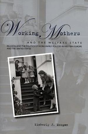 Working Mothers and the Welfare State