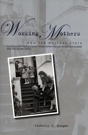 Working Mothers and the Welfare State