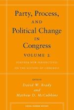 Party, Process, and Political Change in Congress, Volume 2