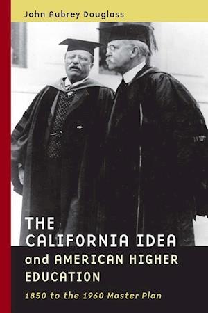 The California Idea and American Higher Education