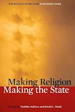 Making Religion, Making the State