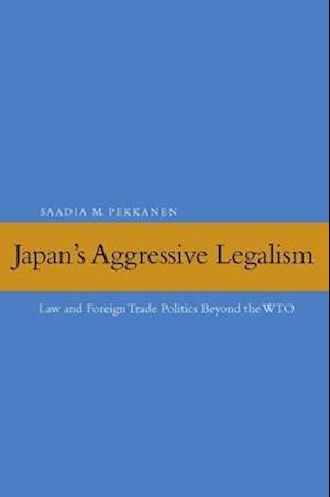 Japan's Aggressive Legalism