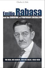 Emilio Rabasa and the Survival of Porfirian Liberalism