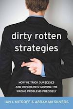 Dirty Rotten Strategies
