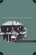 Internationalism, National Identities, and Study Abroad