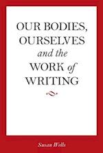 Our Bodies, Ourselves and the Work of Writing