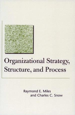 Organizational Strategy, Structure, and Process