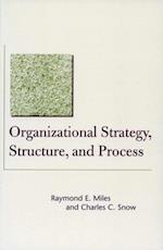 Organizational Strategy, Structure, and Process