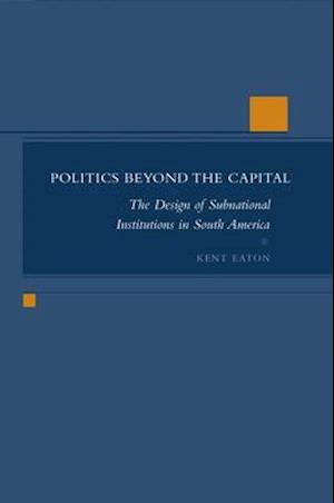 Politics Beyond the Capital