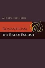 Romanticism and the Rise of English