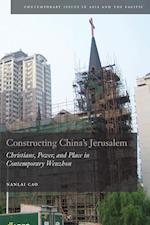 Constructing China's Jerusalem