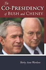 Co-Presidency of Bush and Cheney