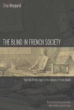 Blind in French Society from the Middle Ages to the Century of Louis Braille