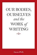 Our Bodies, Ourselves and the Work of Writing