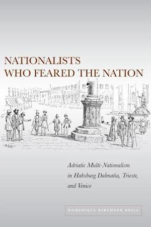 Nationalists Who Feared the Nation