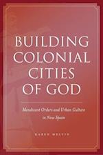 Building Colonial Cities of God