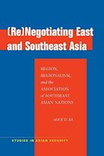 (Re)Negotiating East and Southeast Asia