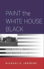 Paint the White House Black